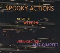 Spooky Actions - Spooky Actions, Music of Anton Webern lyrics