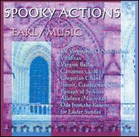 Spooky Actions - Early Music lyrics