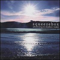 Squeezebox - Drowning in Shallow Water lyrics