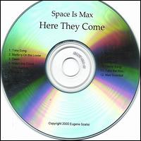 Space Is Max - Here They Come lyrics