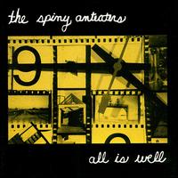 The Spiny Anteaters - All Is Well lyrics