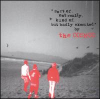 The Cosmos - Sort of. Not Really. Kind of. But Badly Executed lyrics