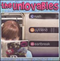 The Unlovables - Crush Boyfriend Heartbreak lyrics