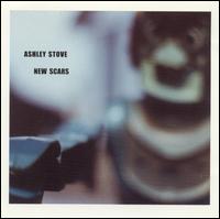 Ashley Stove - New Scars lyrics