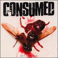 Consumed - Hit For Six lyrics