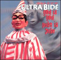 Ultra Bid - God Is God, Puke Is Puke lyrics