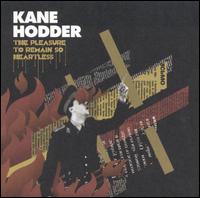 Kane Hodder - The Pleasure to Remain So Heartless [Fueled by Ramen] lyrics