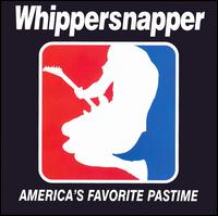 Whippersnapper - America's Favorite Pastime [2003] lyrics
