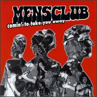 Mensclub - Comin' to Take You Away lyrics