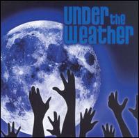 Under the Weather - Under the Weather lyrics