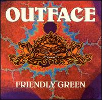 Outface - Friendly Green lyrics