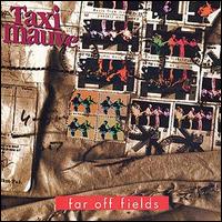 Taxi Mauve - Far Off Fields lyrics