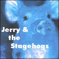 Jerry & The Stagehogs - Jerry & The Stagehogs lyrics