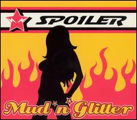 Spoiler - Mud 'N' Glitter lyrics