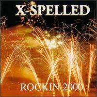 X-Spelled - Rockin' 2000 lyrics