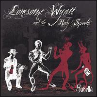 Lonesome Wyatt and the Holy Spooks - Sabella lyrics