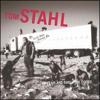 Tom Stahl - Shut Up and Smell the Coffee lyrics