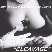 June Cleaver & the Steak Knives - Cleavage lyrics