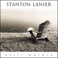 Stanton Lanier - Still Waters lyrics