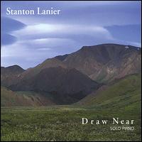 Stanton Lanier - Draw Near lyrics