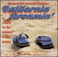 The Westwind Ensemble - California Dreamin': A Tribute to the Mamas & Papas lyrics