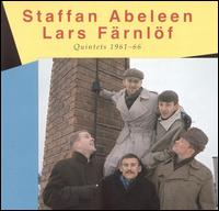 Staffan Abeleen - Quintets, 1961-1966 lyrics