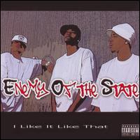 Enemy of the State - I Like It Like That lyrics