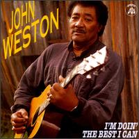 John Weston - I'm Doin the Best I Can lyrics