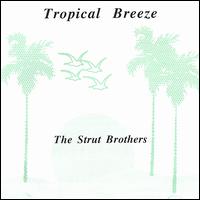 The Strut Brothers - Tropical Breeze lyrics