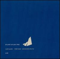 Stuart Wylen - Stuart Wylen Trio Live lyrics