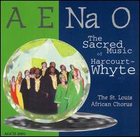 St. Louis African Chorus - AENaO: The Sacred Music of Harcourt-Whyte lyrics