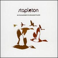 Stapleton - On the Enjoyment of Unpleasant Places lyrics