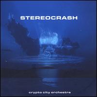 Stereocrash - Crypto City Orchestra lyrics