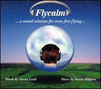Steven Leeds - Flycalm: A Sound Solution for Stress Free Flying lyrics