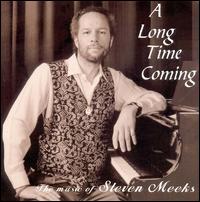 Steven Meeks - Long Time Coming lyrics