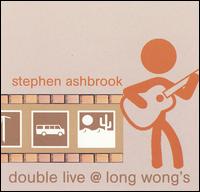 Stephen Ashbrook - Double Live @ Long Wong's lyrics