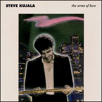 Steve Kujala - The Arms of Love lyrics