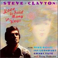 Steve Clayton - Love Is Said in Many Ways lyrics