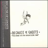 Because of Ghosts - Make Amends With Your Adversary Before Dawn lyrics