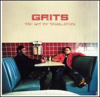 Grits - The Art of Translation lyrics