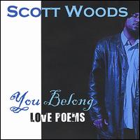 Scott Woods - You Belong: Love Poems lyrics