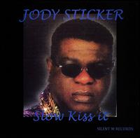 Jody Sticker - Slow Kiss It lyrics