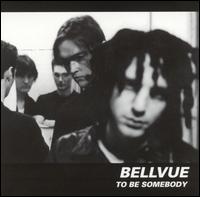 Bellvue - To Be Somebody lyrics