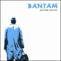 Bantam - Suicide Tourist lyrics