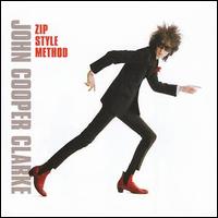John Cooper-Clarke - Zip Style Method lyrics