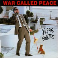 War Called Peace - Yuppie Ghetto lyrics