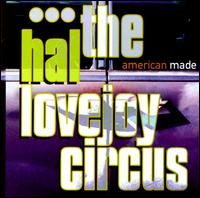 The Hal Lovejoy Circus - American Made lyrics