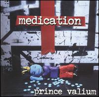 Medication - Prince Valium lyrics