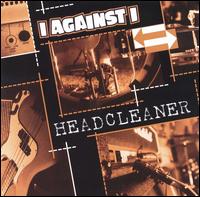 I Against I - Headcleaner lyrics