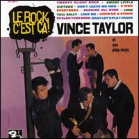 Vince Taylor & the Playboys - Le Rock C'est ?a! lyrics